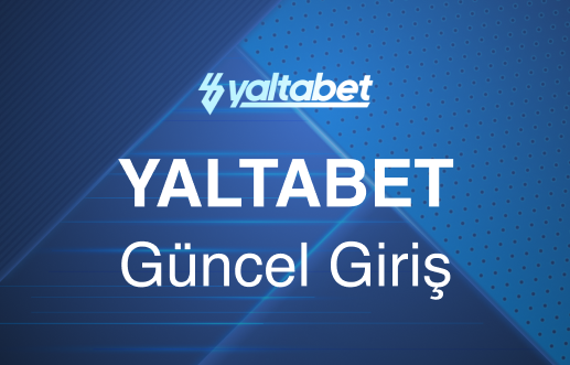 Yaltabet Güncel Giriş - En Son Erişim Adresi